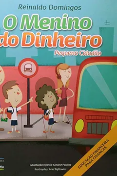 Livro O Menino do Dinheiro. Pequeno Cidadão - Resumo, Resenha, PDF, etc.