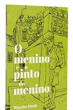 Livro O Menino e o Pinto do Menino - Resumo, Resenha, PDF, etc.