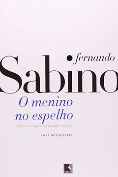 Livro O Menino no Espelho - Resumo, Resenha, PDF, etc.