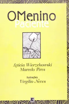 Livro O Menino Paciente - Resumo, Resenha, PDF, etc.