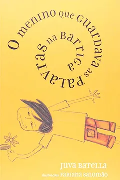 Livro O Menino que Guardava as Palavras na Barriga - Resumo, Resenha, PDF, etc.