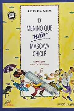 Livro O Menino que não Mascava Chiclê - Resumo, Resenha, PDF, etc.