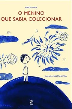 Livro O Menino que Sabia Colecionar - Resumo, Resenha, PDF, etc.