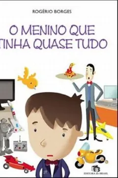 Livro O Menino que Tinha Quase Tudo - Resumo, Resenha, PDF, etc.