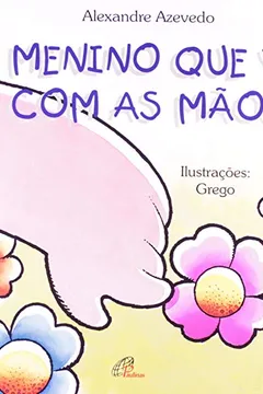 Livro O Menino Que Via Com As Mãos - Resumo, Resenha, PDF, etc.