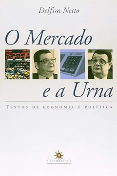 Livro O Mercado e a Urna - Resumo, Resenha, PDF, etc.