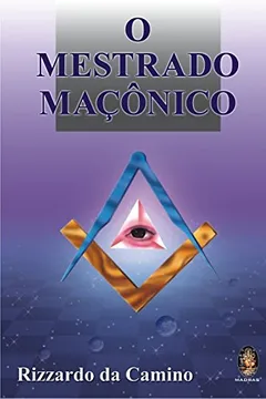 Livro O Mestrado Maçônico - Resumo, Resenha, PDF, etc.