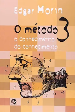 Livro O Método 3. O Conhecimento Do Conhecimento - Resumo, Resenha, PDF, etc.