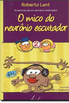 Livro O Mico Do Neurônio Escutador - Resumo, Resenha, PDF, etc.