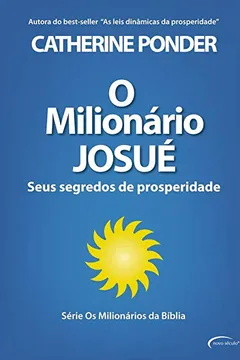 Livro O Milionário Josué. Seus Segredos de Prosperidade! - Volume 1 - Resumo, Resenha, PDF, etc.