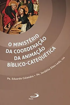 Capa do livro O Ministério da Coordenação da Animação Bíblico- Catequética