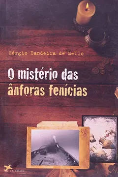 Livro O Mistério das Ânforas Fenícias - Resumo, Resenha, PDF, etc.
