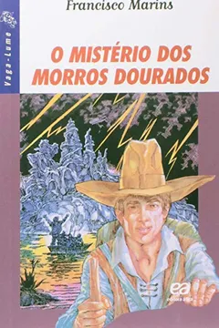 Livro O Mistério Dos Morros Dourados - Resumo, Resenha, PDF, etc.