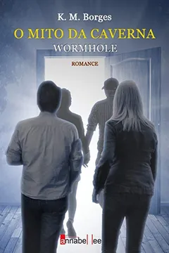 Livro O Mito Da Caverna: Wormhole - Resumo, Resenha, PDF, etc.
