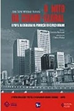 Livro O Mito Da Cidade Global. O Papel Da Ideologia Na Produção Do Espaco Urbano - Resumo, Resenha, PDF, etc.