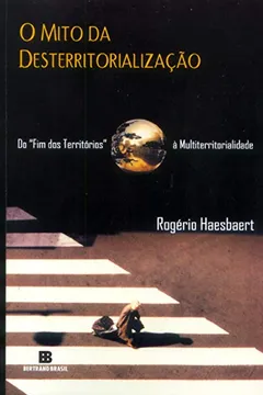 Livro O Mito da Desterritorialização - Resumo, Resenha, PDF, etc.