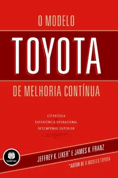Livro O Modelo Toyota de Melhoria Contínua - Resumo, Resenha, PDF, etc.
