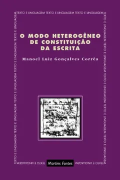 Livro O Modo Heterogeneo De Constituicao Da Escrita - Resumo, Resenha, PDF, etc.