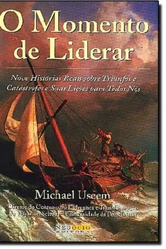 Livro O Momento De Liderar - Resumo, Resenha, PDF, etc.