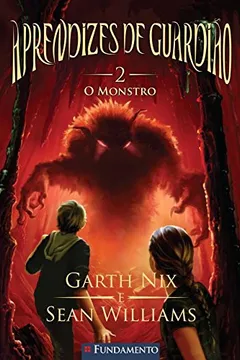 Livro O Monstro. Aprendizes de Guardião  - Volume 2 - Resumo, Resenha, PDF, etc.