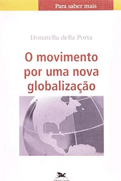 Livro O Movimento Por Uma Nova Globalização - Resumo, Resenha, PDF, etc.