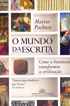 Livro O mundo da escrita: Como a literatura transformou a civilização - Resumo, Resenha, PDF, etc.