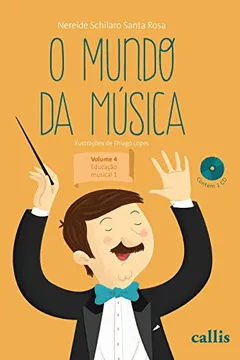 Capa do livro O Mundo da Música. Educação Musical  - Volume 4