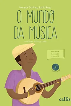 Capa do livro O Mundo da Música. Educação Musical  - Volume 5