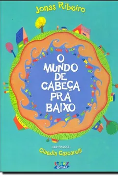 Livro O Mundo de Cabeça Pra Baixo - Resumo, Resenha, PDF, etc.