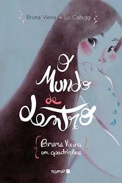 Capa do livro O Mundo de Dentro. Bruna Vieira em Quadrinhos - Volume 2