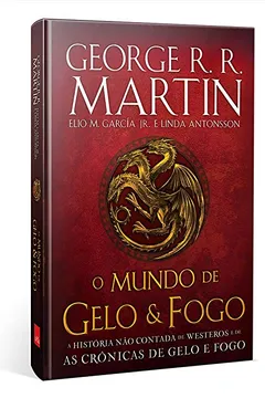 Livro O Mundo de Gelo e Fogo. Nova Edição Exclusiva Amazon - Resumo, Resenha, PDF, etc.