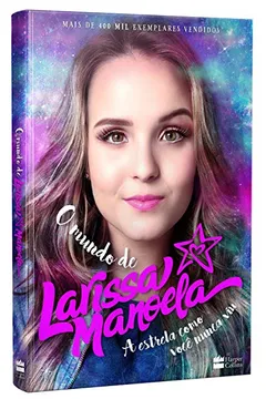 Livro O Mundo de Larissa Manoela - Resumo, Resenha, PDF, etc.