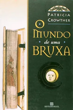 Livro O Mundo De Uma Bruxa - Resumo, Resenha, PDF, etc.