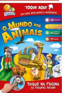 Livro O Mundo dos Animais - Coleção Toque Aqui! - Resumo, Resenha, PDF, etc.