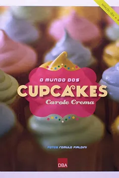 Livro O Mundo Dos Cupcakes - Resumo, Resenha, PDF, etc.