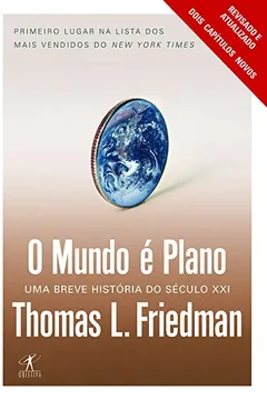 Livro O Mundo É Plano- Uma Breve História Do Século XXI - Resumo, Resenha, PDF, etc.