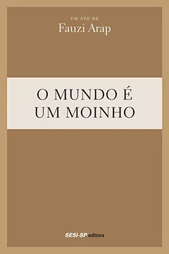 Capa do livro O Mundo É Um Moinho