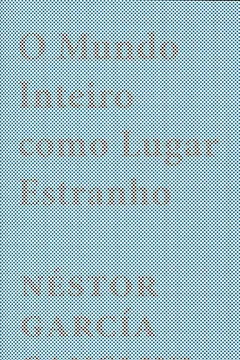 Capa do livro O Mundo Inteiro Como Lugar Estranho