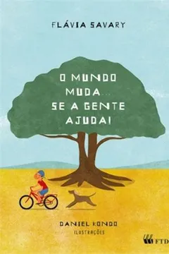 Livro O Mundo Muda Se A Gente Ajuda - Resumo, Resenha, PDF, etc.