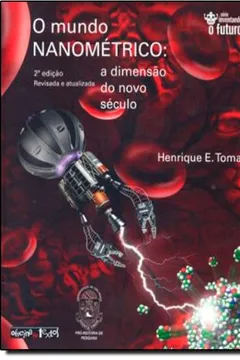 Livro O Mundo Nanométrico. A Dimensão do Novo Século - Resumo, Resenha, PDF, etc.