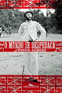 Livro O Mundo Se Despedaça - Resumo, Resenha, PDF, etc.