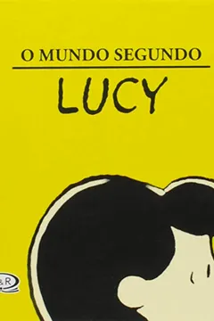 Livro O Mundo Segundo Lucy - Resumo, Resenha, PDF, etc.