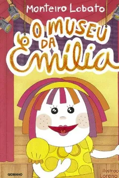 Livro O Museu Da Emília - Resumo, Resenha, PDF, etc.