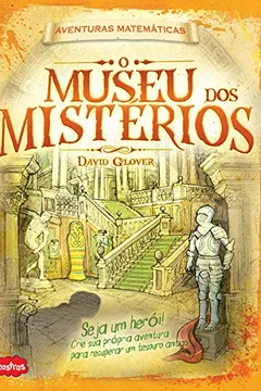Livro O Museu dos Mistérios. Aventuras Matemáticas - Resumo, Resenha, PDF, etc.