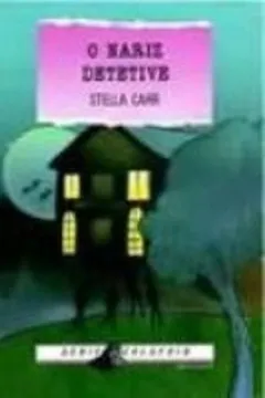 Capa do livro O Nariz Detetive - Coleção Calafrio