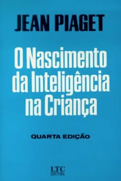 Livro O Nascimento da Inteligência na Criança - Resumo, Resenha, PDF, etc.