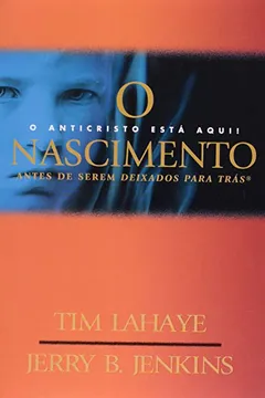 Livro O Nascimento. O Anticristo Esta Aqui - Resumo, Resenha, PDF, etc.