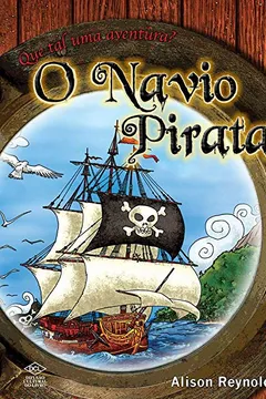 Livro O Navio Pirata. Que Tal Uma Aventura? - Resumo, Resenha, PDF, etc.