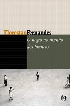 Livro O Negro no Mundo dos Brancos - Resumo, Resenha, PDF, etc.