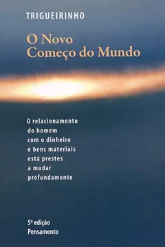 Livro O Novo Começo do Mundo - Resumo, Resenha, PDF, etc.